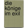 Die Könige im Exil by Alphonse Daudet