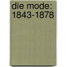 Die Mode: 1843-1878 by Oskar Fischel