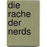 Die Rache der Nerds by Oliver Bendel