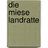 Die miese Landratte