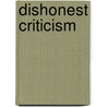 Dishonest Criticism door Art Weithas