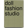 Doll Fashion Studio door Joan Hinds