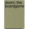 Doom: The Boardgame by Fantasy Flight Games