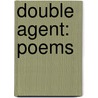 Double Agent: Poems door Michelle Chan Brown