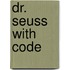 Dr. Seuss with Code