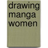 Drawing Manga Women by Yishan Li