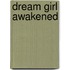Dream Girl Awakened