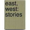 East, West: Stories door Salman Rushdie