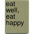 Eat Well, Eat Happy