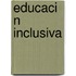 Educaci N Inclusiva