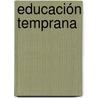 Educación Temprana door Mariana Etchegorry