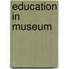 Education in Museum door Mahua Chakrabarti
