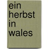 Ein Herbst in Wales door Julius Rodenberg