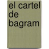 El Cartel de Bagram door Gustavo Sierra