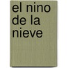 El Nino de La Nieve by Melanie McGrath