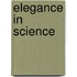 Elegance in Science