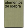 Elementos de Lgebra by Carlos Lizama