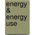 Energy & Energy Use