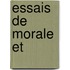 Essais de Morale Et
