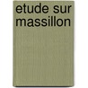 Etude Sur Massillon door Rodolphe Labeille