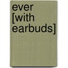 Ever [With Earbuds] door Gail Carson Levine