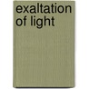 Exaltation of Light by Homero Aridjis