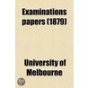 Examinations Papers door University of Melbourne