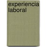 Experiencia Laboral by Rub N. Edgar Corval N