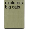 Explorers: Big Cats door Jinny May Johnson