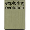 Exploring Evolution door Micheal Park