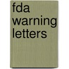 Fda Warning Letters by June Gibbs Brown