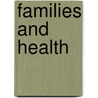 Families and Health door William J. Doherty