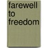 Farewell to Freedom