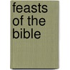 Feasts of the Bible door Sam Nadler