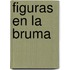 Figuras en la bruma