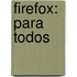 Firefox: Para Todos