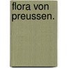 Flora von Preussen. by Karl Julius Von Klinggräff