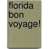Florida Bon Voyage! door Conrad J. Schmitt