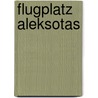 Flugplatz Aleksotas by Jesse Russell