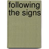Following the Signs door Stephanie Petrie