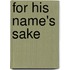For His Name's Sake