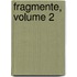 Fragmente, Volume 2