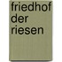 Friedhof der Riesen