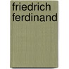 Friedrich Ferdinand by Ebeling