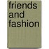 Friends and Fashion