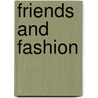 Friends and Fashion by Marnie Edwards