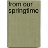 From Our Springtime door Reuben Iceland