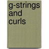 G-Strings And Curls door Kaye Tony