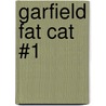 Garfield Fat Cat #1 door Jim Davis