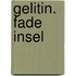 Gelitin. Fade Insel